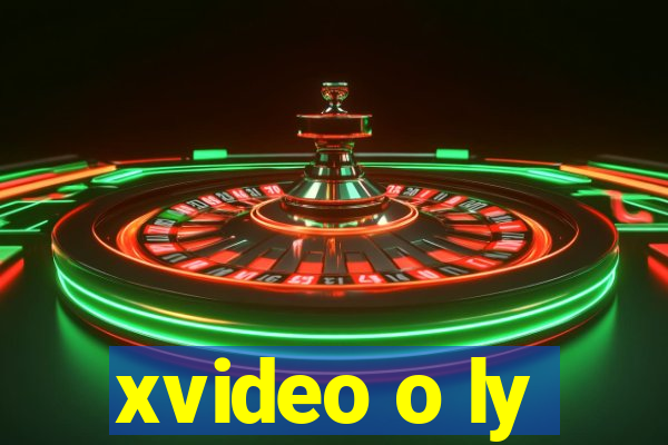 xvideo o ly